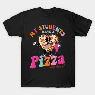 My Students Have A Pizza-My-Heart Valentines Day Teacher T-Shirt